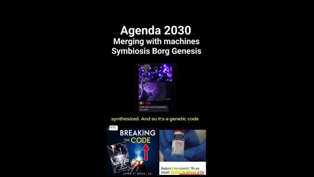 Homo Borg Genesis Is Agenda 2030 Preparing the Way for Genetically Modified Cyborgs